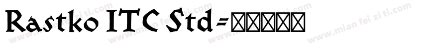 Rastko ITC Std字体转换